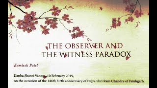 The Observer and The Witness Paradox Basant 2019 Message by Rev Daaji  English [upl. by Nellahs]