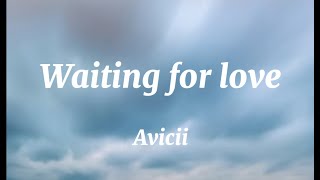 Avicii  Waiting For Love Lyrics [upl. by Ennirac952]