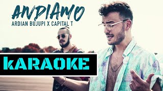 ANDIAMO KARAOKE Ardian Bujupi X CapitalT prod By Djtuneruno INSTRUMENTAL CROSS PRODUCO [upl. by Eetnuahs325]