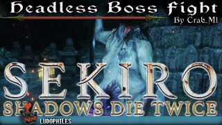 Sekiro Shadows Die Twice  Headless UnderShrine Valley Boss Fight [upl. by Hildegarde685]