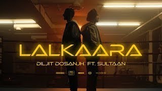 Diljit Dosanjh Lalkaara Video Feat Sultaan  GHOST  Aghorimusic [upl. by Alram]