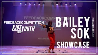 BAILEY SOK GUEST SHOWCASE  2019FEEDBACKCOMPETITION KIDSampYOUTH  피드백초중고2019 [upl. by Milly]