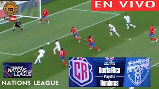 COSTA RICA VS HONDURAS EN VIVO 🟠⚫ CONCACAF NATIONS LEAGUE  ASCENSO  PLAYOFFS  FINAL [upl. by Nagad]