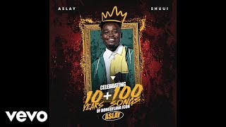 Aslay  Shuu Official Audio [upl. by Annaitat]