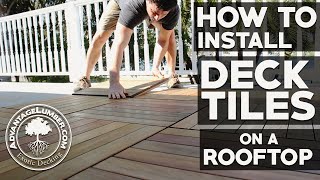 How to Install Deck Tiles On a Rooftop Balcony [upl. by Mosora]