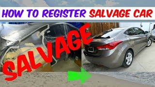 HOW TO REGISTER SALVAGE TITLE CAR [upl. by Nannarb]