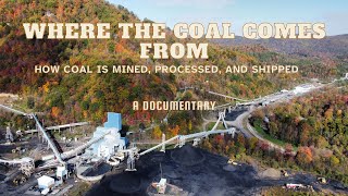 Where The Coal Comes From How Coal Is Mined Processed And Shipped A Documentary [upl. by Eyllek482]