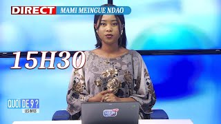 QUOI DE 9  LES INFOS 15H30  AVEC MAMI MEINGUE NDAO 09082024 LERALTV [upl. by Ferrand323]