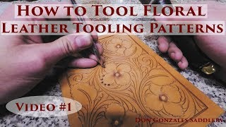 How to Tool Floral Leather Tooling Patterns  Video 1 [upl. by Meyeroff]