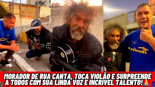 Morador de Rua Canta Toca Violão e Surpreende a Todos com sua Linda Voz e Incrível Talento 😱❤️ [upl. by Latsyrhk]