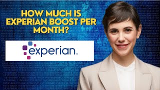 How much is Experian Boost per month [upl. by Cinom436]