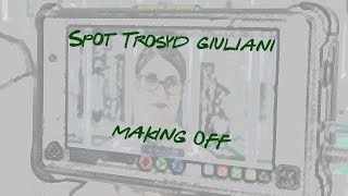 SPOT TROSYD GIULIANI  MAKING OFF [upl. by Hitt99]