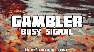 BUSYSIGNALTHEGAMBLEROFFICIALLYRICVIDEO [upl. by Fredi]