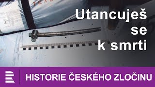 Historie českého zločinu Utancuješ se k smrti [upl. by Dahaf]