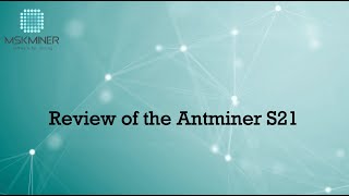 video review of the Antminer S21 [upl. by Aggarwal]