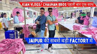 Jaipur की सबसे बड़ी Factory में Kian Vlogs amp CHAUHANBROS [upl. by Harbison]