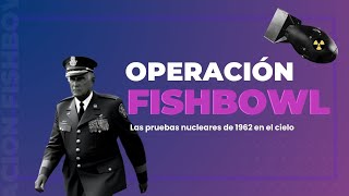 OPERACIÓN FISHBOWL nuclear bombanuclear fishbowl nuclearbomb [upl. by Rialcnis]