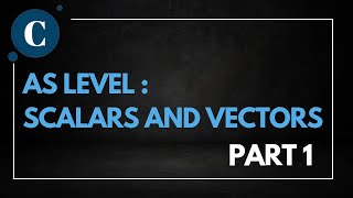 AS level Scalars amp Vectors Part 1 [upl. by Arahas86]