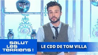 Le CDD de Tom Villa  300917  Salut les Terriens [upl. by Chucho]