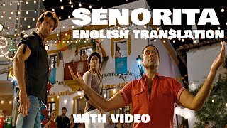 Senorita  With English Translation Zindagi Na Milegi Dobara [upl. by Croom]