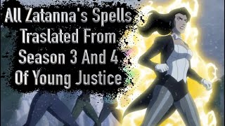 All Zatannas Spells Translated From Season 3 And 4 Of Young Justice [upl. by Urbani491]