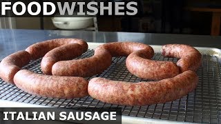 Homemade Italian Sausage  Food Wishes [upl. by Lucic]