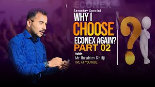 Saturday Special  Why I Choose Econex Part 02   Ibrahim khilji [upl. by Casar]