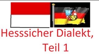 Hessischer Dialekt Teil 1 [upl. by Eintirb709]