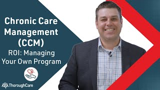 ROI of Managing a Chronic Care Management CCM Program [upl. by Neeloj]