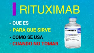 💊💊RITUXIMAB💊💊PARA QUE SIRVE💊💊 CUANDO NO TOMAR💊💊 COMO SE USA rituxan [upl. by Annoyk81]