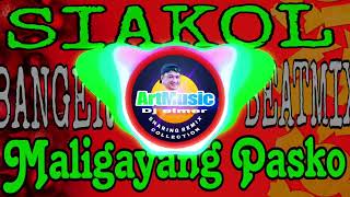 SIAKOL BANGER BEATMIX MALIGAYANG PASKO [upl. by Nos]