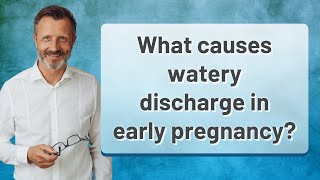 What causes watery discharge in early pregnancy [upl. by Leinehtan]