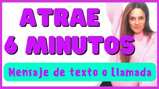 💌MANIFIESTA en 6 MINUTOS PARA ATRAER TU MENSAJE DE TEXTO O LLAMADA 💌MEDITACIÓN 💌 LUPA INTERIOR [upl. by Timmie289]