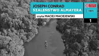 Szaleństwo Almayera czI 01  Joseph Conrad  Audiobook po polsku [upl. by Brunn]