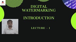 Digital Watermarking  Introduction [upl. by Ellehsram693]