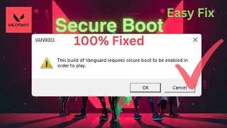 This Version Of Vanguard Requires Secure Boot To Be Enabled In Order To Play Valorant  EASY FIX [upl. by Amieva]