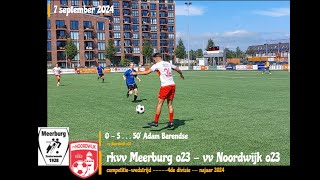 rkvv Meerburg o23  vv Noordwijk o23 04 09 ⚽💥 noordwijk voetbal [upl. by Nestor]