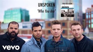 Unspoken  Who You Are Lyric Video [upl. by Lyrej]