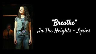 Breathe Lyrics  In The Heights [upl. by Kcim838]