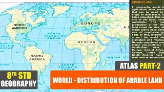 8th Std Atlas  Part  2  World  Distribution of Arable Land  Class 8 Geography  School Atlas [upl. by Kyrstin]