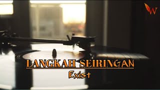 EXIST  LANGKAH SEIRINGAN [upl. by Otreblon]