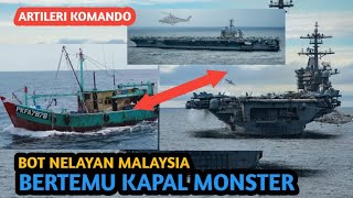 GONJANGGANJING  BOT Nelayan Malaysia Bertemu USS Theodore Roosevelt Kapal Induk Garang USA [upl. by Volny]