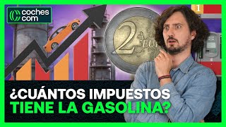 ⛽ IMPUESTOS de la GASOLINA ➡ ¡Esto se lleva el GOBIERNO 💰 [upl. by Cassi]