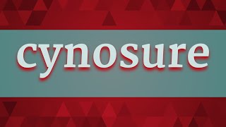 CYNOSURE pronunciation • How to pronounce CYNOSURE [upl. by Luba]