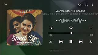 Vilambara Idaiveli Sped Up  Imaikkaa Nodigal  Reels Trending Song [upl. by Neisa237]