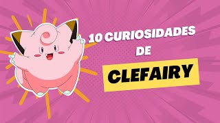 10 secretos sobre Clefairy que no conocías [upl. by Woodhead]