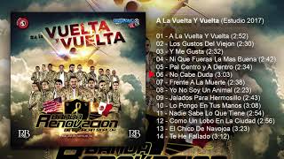 Banda Renovacion  A La Vuelta Y Vuelta Estudio 2017 CD Completo [upl. by Wrennie]