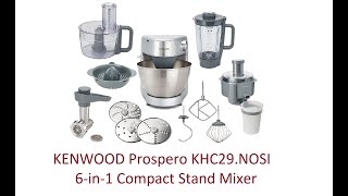 Kenwood Prospero 6 in 1 stand mixer KHC29NOSI  UNBOXING [upl. by Maureen]