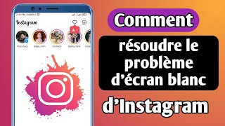 Comment résoudre le problème décran blanc dInstagram 2022  Insta ne charge pas lécran blanc [upl. by Deppy497]