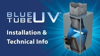 Blue Tube UV Overview and Installation [upl. by Redleh]